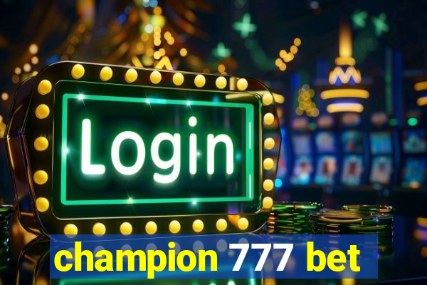 champion 777 bet